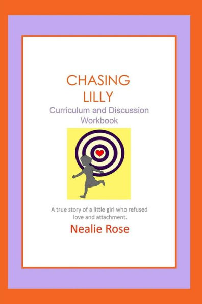 Chasing Lilly Curriculum And Discussion Workbook