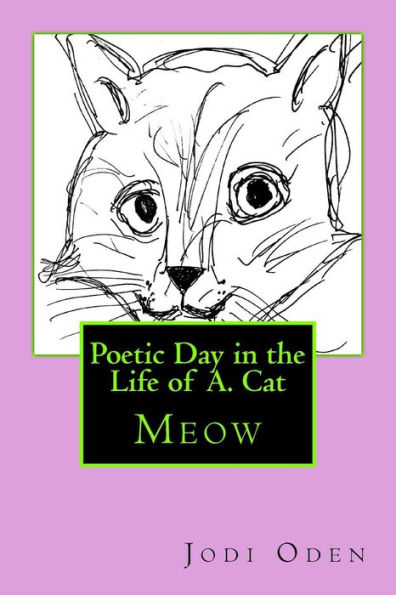 Poetic Day In The Life Of A. Cat