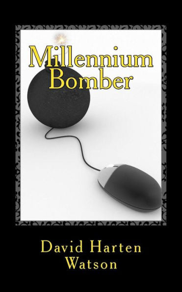 Millennium Bomber: A Story Of Digital Revenge