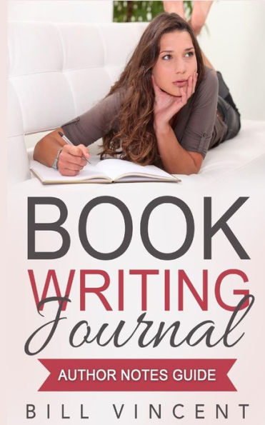 Book Writing Journal: Author Notes Guide