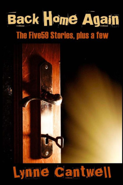 Back Home Again: The Five59 Stories, Plus A Few