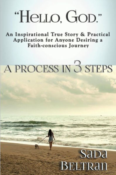Hello, God: A Process In 3 Steps (God Inspired Collection)