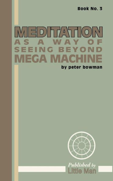 Meditation As A Way Of Seeing Beyond Mega Machine (Intracultural Language Exchange Series)