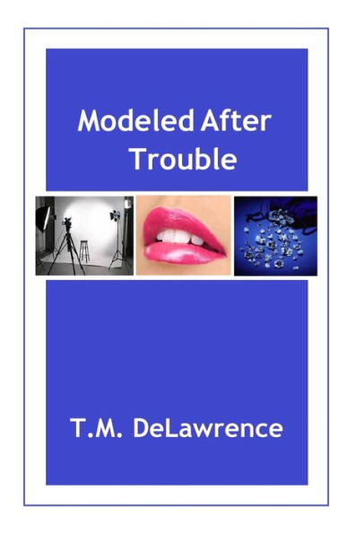 Modeled After Trouble (Derek Chase Action-Adventure Mystery)