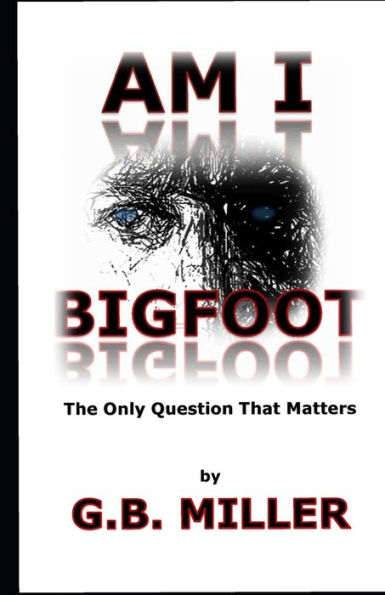 Am I Bigfoot: The Only Question That Matters (Reliance Tennessee)