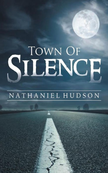 Town Of Silence (The Town) (Volume 1)