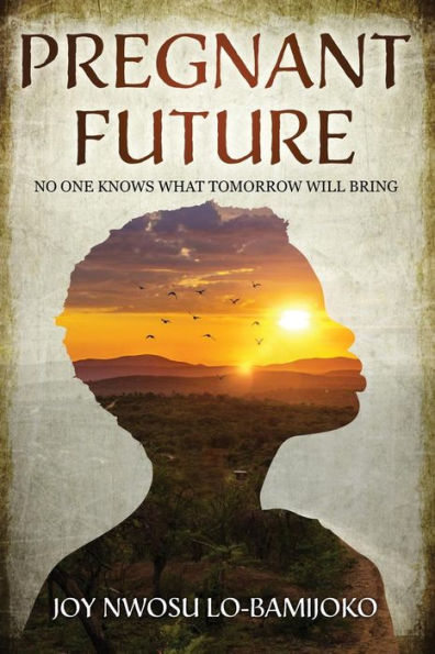 Pregnant Future: Nobody Knows What Tomorrow Will Bring