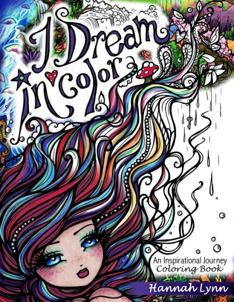 I Dream In Color: An Inspirational Journey Coloring Book