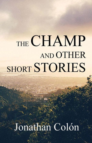 The Champ And Other Short Stories