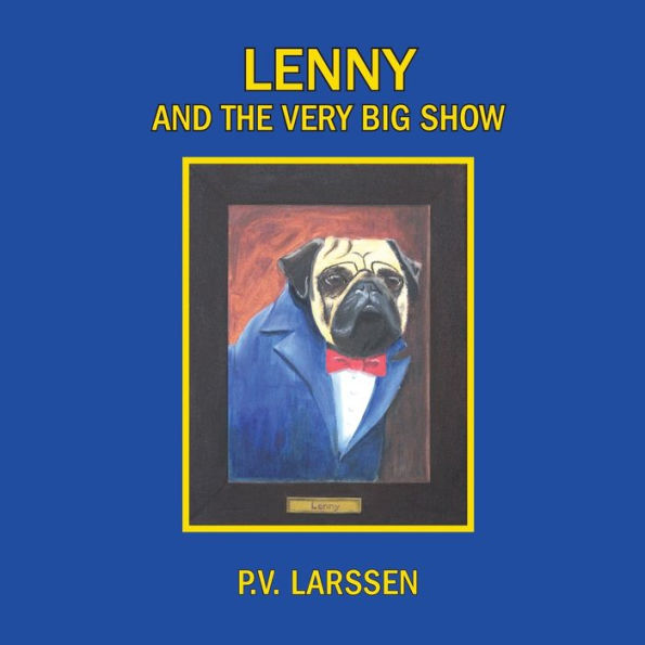 Lenny And The Very Big Show: A Cautionary Tale