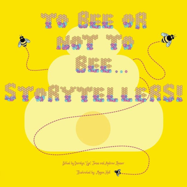 To Bee Or Not To Bee...Storytellers