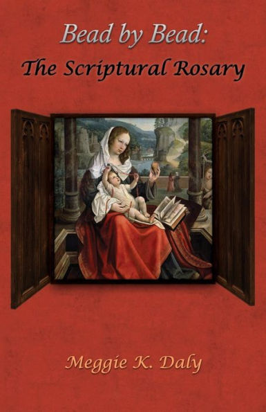 Bead By Bead: The Scriptural Rosary (B&W Version)