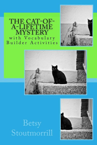 The Cat-Of-A-Lifetime Mystery: The Cat-Of-A-Lifetime Mystery (The Coal Mystery Series) (Volume 1)