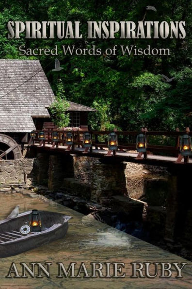 Spiritual Inspirations: Sacred Words Of Wisdom