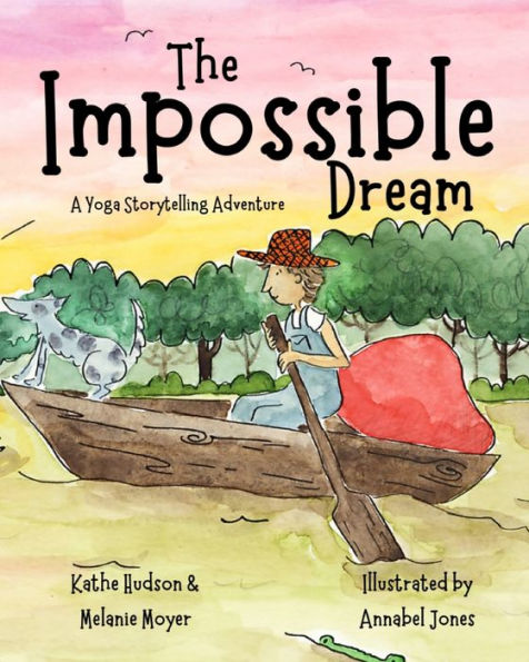 The Impossible Dream: A Yoga Storytelling Adventure