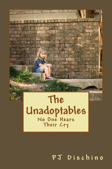 The Unadoptables: No One Hears Their Cry