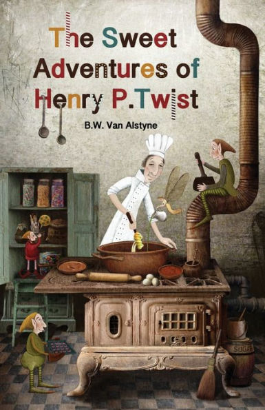 The Sweet Adventures Of Henry P. Twist
