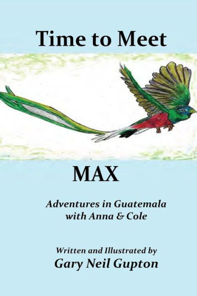Time To Meet Max: Adventures In Guatemala With Anna & Cole (2)