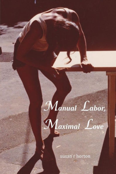 Manual Labor, Maximal Love