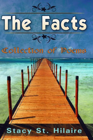 The Facts: Collection Of Poems