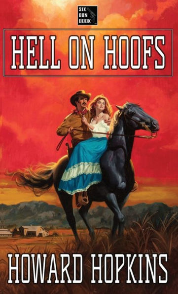 Hell On Hoofs: A Howard Hopkins Western Adventure