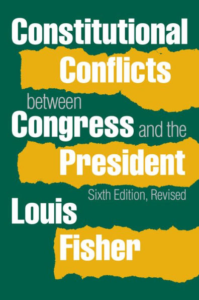 Constitutional Conflicts Between Congress And The President