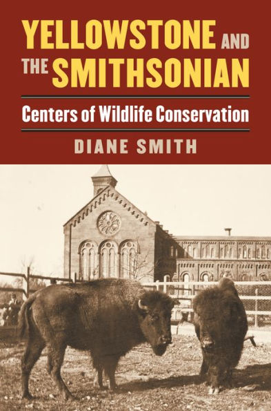 Yellowstone And The Smithsonian: Centers Of Wildlife Conservation