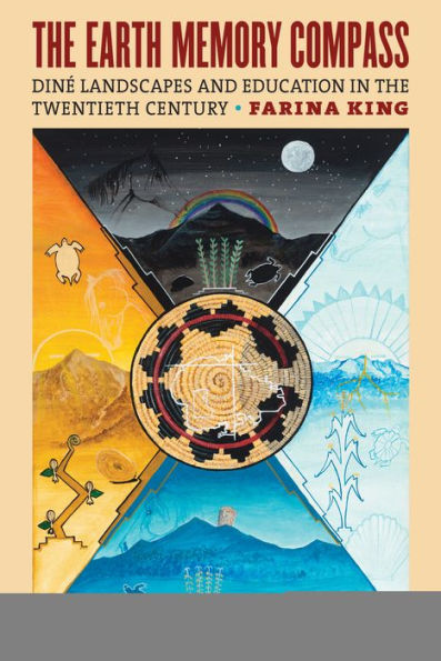 The Earth Memory Compass: Diné Landscapes And Education In The Twentieth Century