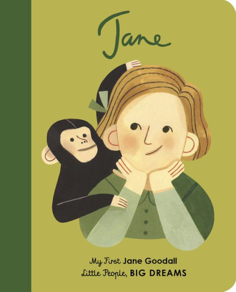 Jane Goodall: My First Jane Goodall [Board Book] (Volume 19) (Little People, Big Dreams, 19)