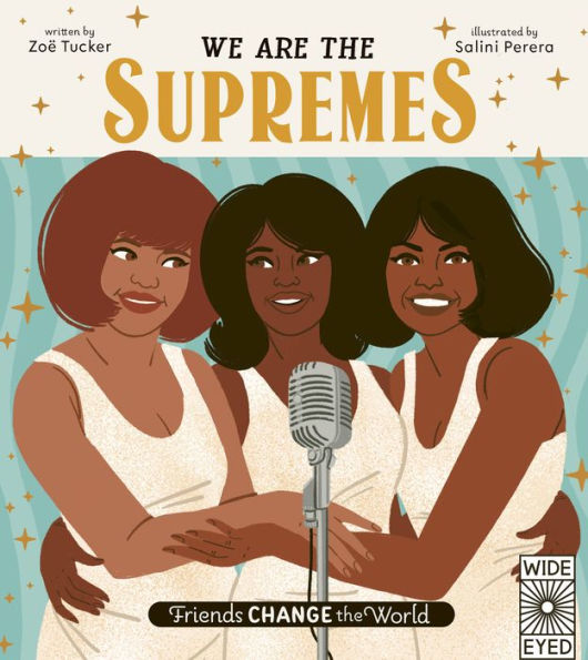 We Are The Supremes (Friends Change The World) - 9780711290273