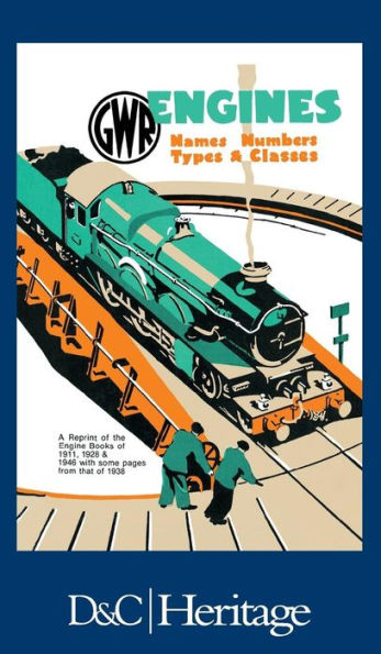 Gwr Engines: Names, Numbers, Types And Classes.