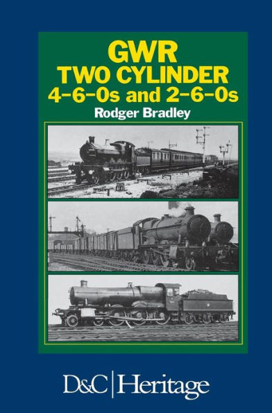 Gwr (Great Western Railway) Two Cylinder 4-6-0S And 2-6-0S