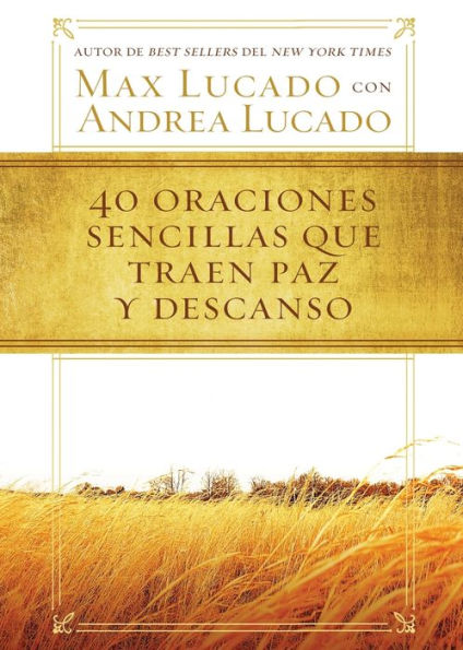 40 Oraciones Sencillas Que Traen Paz Y Descanso (Spanish Edition)