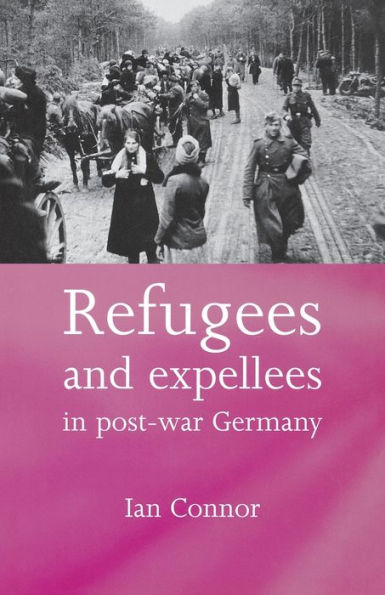 Refugees And Expellees In Post-War Germany
