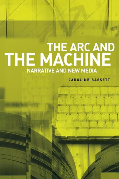 The Arc And The Machine: Narrative And New Media
