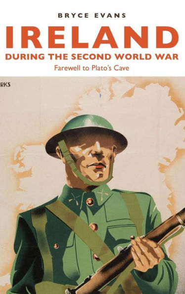 Ireland During The Second World War: Farewell To Plato’S Cave