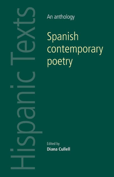 Spanish Contemporary Poetry: An Anthology (Hispanic Texts)