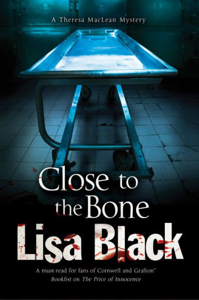 Close To The Bone (A Theresa Maclean Mystery, 7)