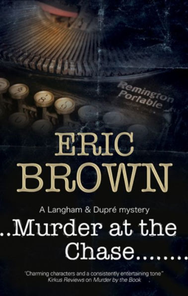 Murder At The Chase (A Langham And Dupre Mystery, 2)