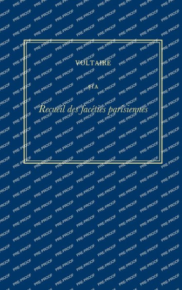 ?uvres Compl?tes De Voltaire (Complete Works Of Voltaire) 51A: Recueil Des Faceties Parisiennes (French Edition)