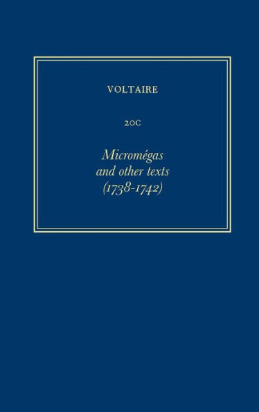 ?uvres Compl?tes De Voltaire (Complete Works Of Voltaire) 20C: Micromegas And Other Texts (1738-1742) (French Edition)