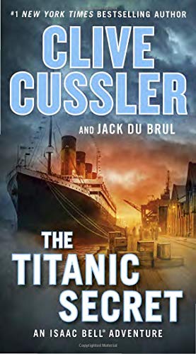 The Titanic Secret (An Isaac Bell Adventure)