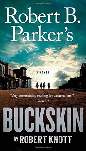 Robert B. Parker's Buckskin (A Cole and Hitch Novel)