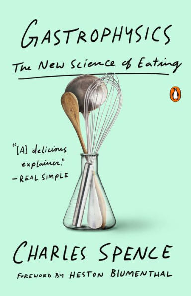 Gastrophysics: The New Science Of Eating