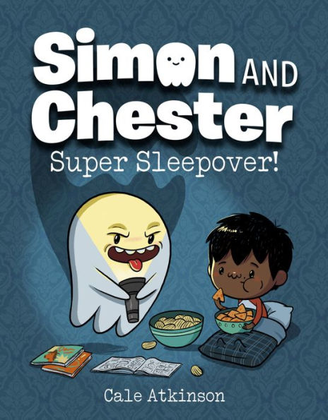 Super Sleepover! (Simon And Chester Book #2)