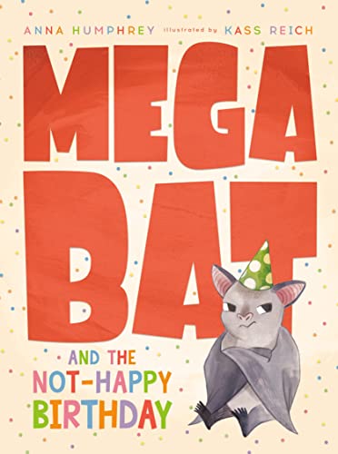 Megabat And The Not-Happy Birthday - 9780735271753