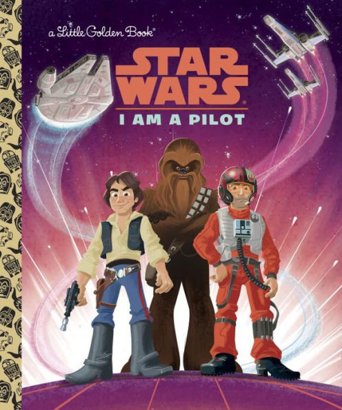 I Am A Pilot (Star Wars) (Little Golden Book)