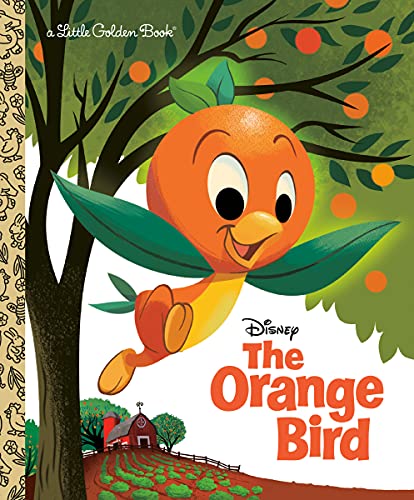 The Orange Bird (Disney Classic) (Little Golden Book)