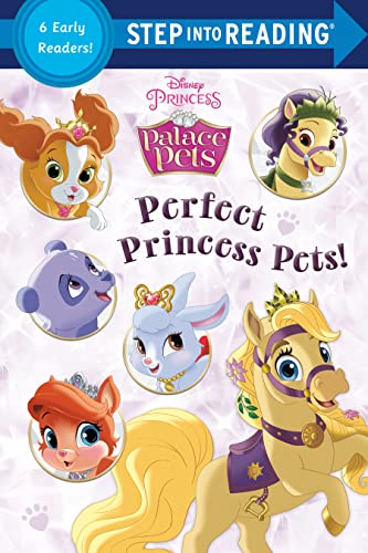 Perfect Princess Pets! (Disney Princess: Palace Pets) (Step Into Reading)