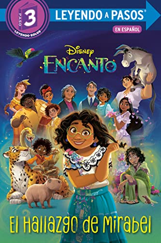 El Hallazgo de Mirabel (Mirabel's Discovery Spanish Edition) (Disney Encanto) (LEYENDO A PASOS (Step into Reading))